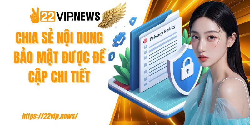 Chia sẻ nội dung bảo mật được đề cập chi tiết