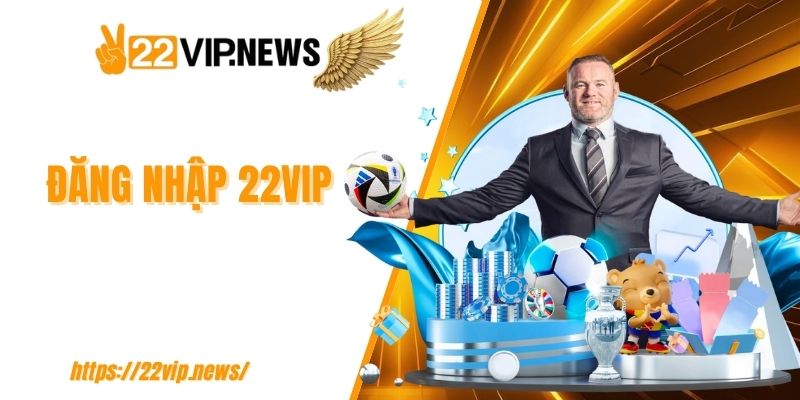 Đăng nhập 22VIP