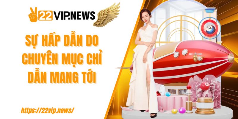 Sự hấp dẫn do chuyên mục chỉ dẫn mang tới