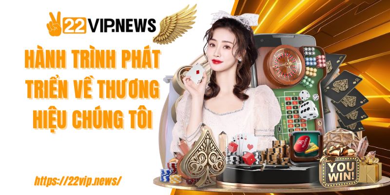 Hành trình phát triển về thương hiệu chúng tôi