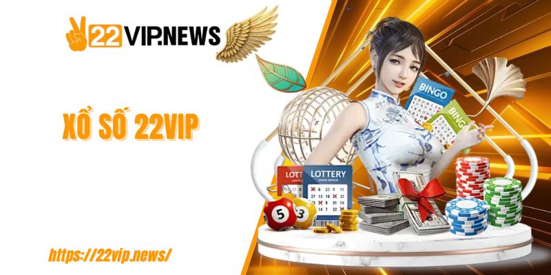 Xổ số 22VIP